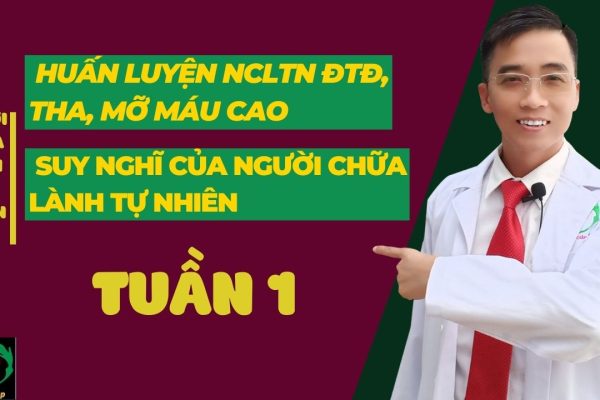TUẦN 1 - SUY NGHĨ CỦA NGƯỜI CHỮA LÀNH TỰ NHIÊN