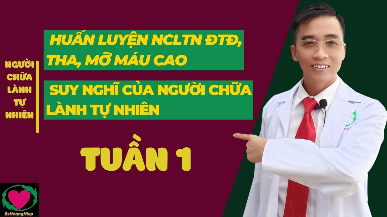 TUẦN 1 – SUY NGHĨ CỦA NGƯỜI CHỮA LÀNH TỰ NHIÊN